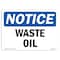 Signmission Safety Sign, OSHA Notice, 12" Height, Rigid Plastic, NOTICE Waste Oil Sign, Landscape OS-NS-P-1218-L-16869 - alternate 1